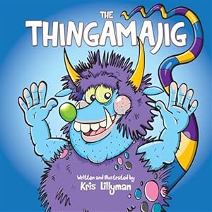 Image du vendeur pour Thingamajig : The Strangest Creature You've Never Seen! mis en vente par GreatBookPrices
