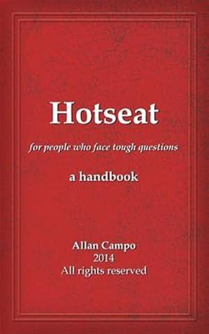 Seller image for Hotseat : For People Who Face Tough Questions - a Handbook for sale by GreatBookPrices