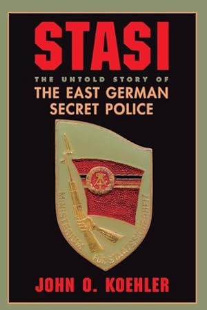 Image du vendeur pour Stasi : The Untold Story of the East German Secret Police mis en vente par GreatBookPrices
