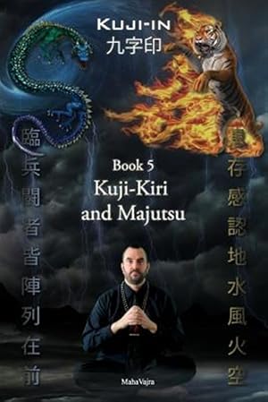 Imagen del vendedor de Kuji-Kiri and Majutsu: Sacred Art of the Oriental Mage a la venta por GreatBookPrices