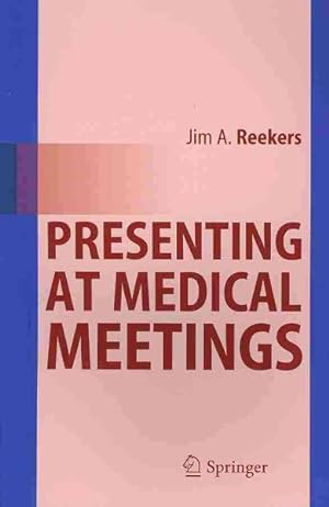 Bild des Verkufers fr Presenting at Medical Meetings zum Verkauf von GreatBookPrices