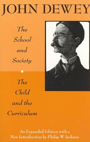 Bild des Verkufers fr School and Society and the Child and the Curriculum zum Verkauf von GreatBookPrices