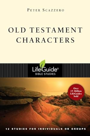 Seller image for Old Testament Characters : Learning to Walk With God : 12 Studies for Individuals or Groups, With Notes for Leaders for sale by GreatBookPrices