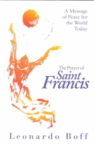 Seller image for Prayer of Saint Francis : A Message of Peace for the World Today for sale by GreatBookPrices