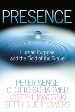 Seller image for Presence : Exploring Profond Change in People, Organizations, and Society for sale by GreatBookPrices