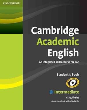 Immagine del venditore per Cambridge Academic English : An Integrated Skills Course for Eap, Intermediate venduto da GreatBookPrices