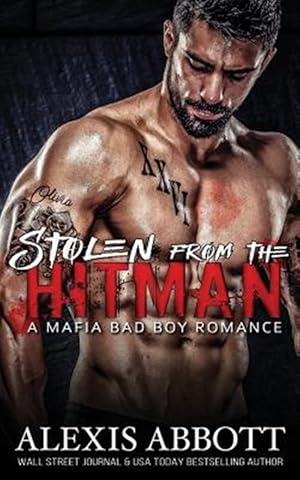 Image du vendeur pour Stolen from the Hitman : A Bad Boy Mafia Romance mis en vente par GreatBookPrices