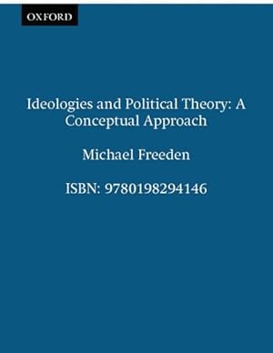 Imagen del vendedor de Ideologies and Political Theory : A Conceptual Approach a la venta por GreatBookPrices