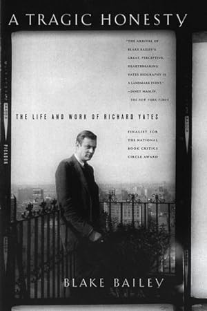 Immagine del venditore per Tragic Honesty : The Life and Work of Richard Yates venduto da GreatBookPrices