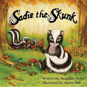 Bild des Verkufers fr Sadie the Skunk zum Verkauf von GreatBookPrices