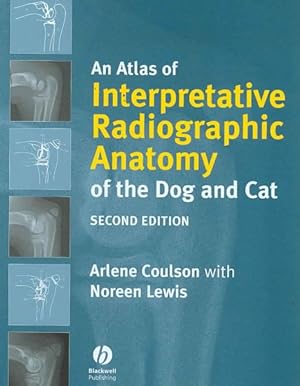 Seller image for Atlas Of Interpretive Radiographic Anatomy Of The Dog And Cat for sale by GreatBookPrices