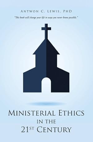 Image du vendeur pour Ministerial Ethics in the 21st Century mis en vente par GreatBookPrices