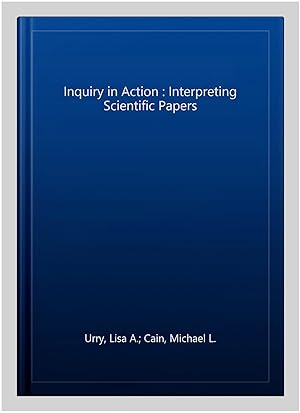 Immagine del venditore per Inquiry in Action : Interpreting Scientific Papers venduto da GreatBookPrices