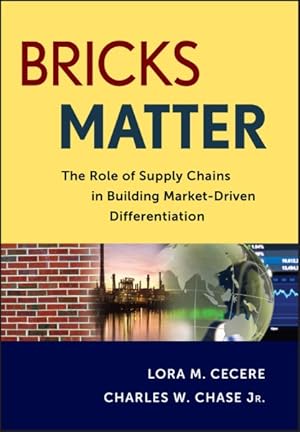 Image du vendeur pour Bricks Matter : The Role of Supply Chains in Building Market-Driven Differentiation mis en vente par GreatBookPrices