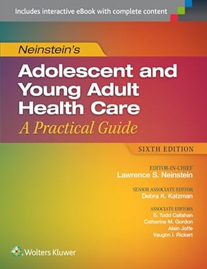 Bild des Verkufers fr Neinstein's Adolescent and Young Adult Healthcare : A Practical Guide zum Verkauf von GreatBookPrices