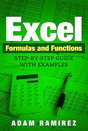 Imagen del vendedor de Excel Formulas and Functions: Step-By-Step Guide with Examples a la venta por GreatBookPrices