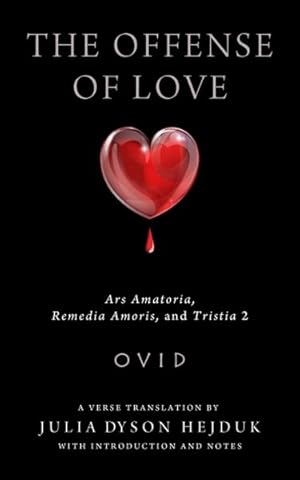 Immagine del venditore per Offense of Love : Ars Amatoria, Remedia Amoris, and Tristia 2 venduto da GreatBookPrices