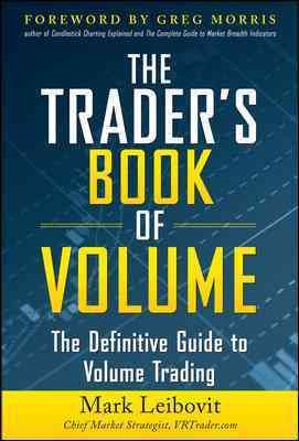 Imagen del vendedor de Trader's Book of Volume : The Definitive Guide to Volume Trading a la venta por GreatBookPrices