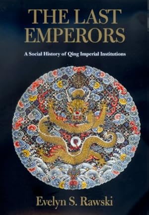 Seller image for Last Emperors : A Social History of Qing Imperial Institutions for sale by GreatBookPrices