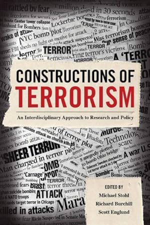 Seller image for Constructions of Terrorism : An Interdisciplinary Approach to Research and Policy for sale by GreatBookPrices