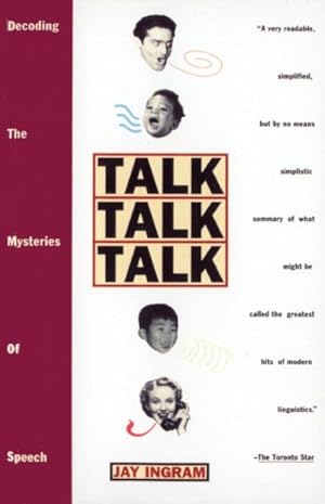 Imagen del vendedor de Talk Talk Talk : Decoding the Mysteries of Speech a la venta por GreatBookPrices