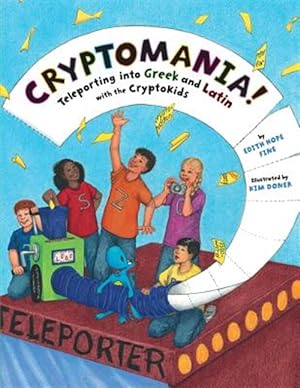 Seller image for Cryptomania!: Teleporting Into Greek and Latin with the Cryptokids for sale by GreatBookPrices