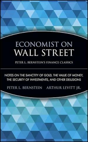 Immagine del venditore per Economist on Wall Street : Notes on the Sanctity of Gold, the Value of Money, the Security of Investments, and Other Delusions venduto da GreatBookPrices