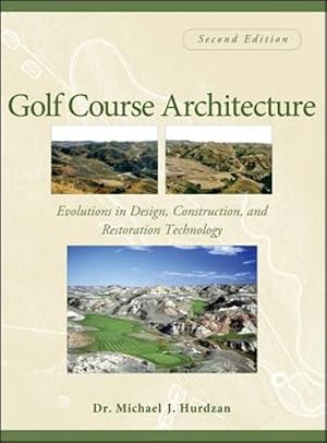 Imagen del vendedor de Golf Course Architecture : Evolutions in Design, Contruction, And Restoration Technology a la venta por GreatBookPrices