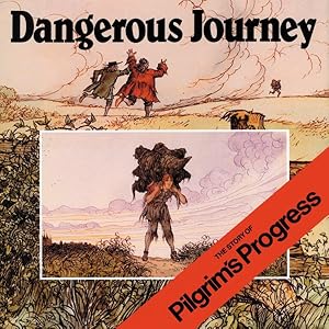 Seller image for Dangerous Journey : The Story of Pilgrim's Progress for sale by GreatBookPrices