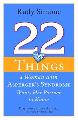 Image du vendeur pour 22 Things a Woman With Asperger's Syndrome Wants Her Partner to Know mis en vente par GreatBookPrices