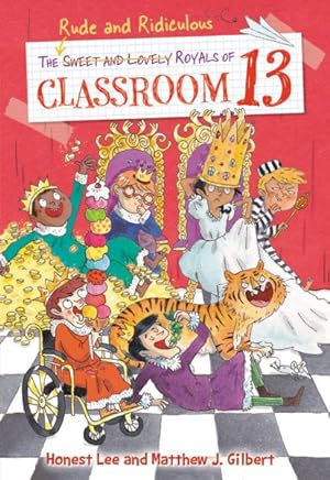 Seller image for Rude and Ridiculous Royals of Classroom 13 for sale by GreatBookPrices