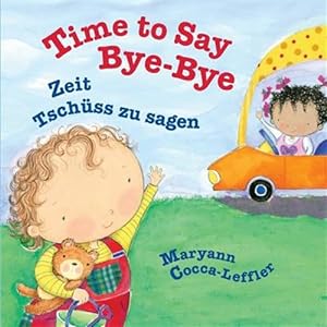 Bild des Verkufers fr Time to Say Bye-Bye: German & English Bilingual Edition -Language: german zum Verkauf von GreatBookPrices