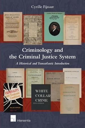 Bild des Verkufers fr Criminology and the Criminal Justice System : A Historical and Transatlantic Introduction zum Verkauf von GreatBookPrices