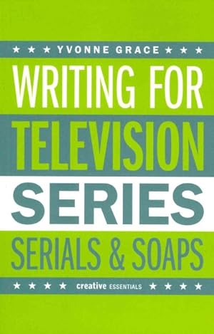 Seller image for Writing for Television : Series, Serials and Soaps for sale by GreatBookPrices