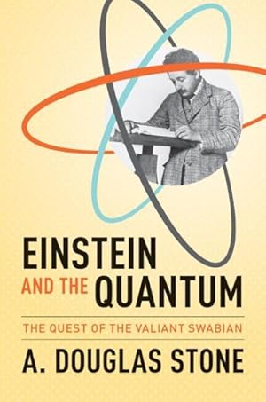 Immagine del venditore per Einstein and the Quantum : The Quest of the Valiant Swabian venduto da GreatBookPrices