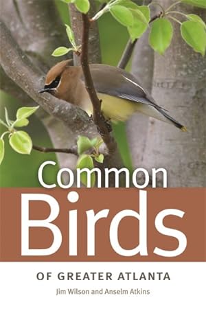 Image du vendeur pour Common Birds of Greater Atlanta mis en vente par GreatBookPrices