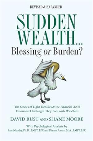 Seller image for Sudden Wealth : Blessing or Burden? the Stories of Eight Families and the Financial and Emotional Challenges They Face With Financial Windfalls for sale by GreatBookPrices