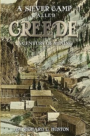 Seller image for A Silver Camp Called Creede for sale by GreatBookPrices