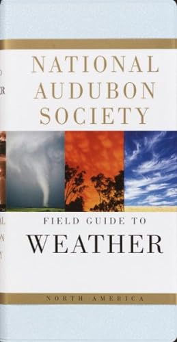 Image du vendeur pour National Audubon Society Field Guide to North American Weather mis en vente par GreatBookPrices