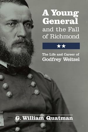 Immagine del venditore per Young General and TheFallof Richmond : The Life and Career of Godfrey Weitzel venduto da GreatBookPrices