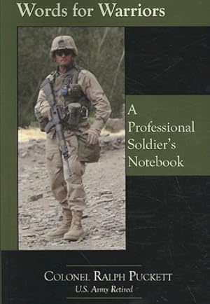Imagen del vendedor de Words for Warriors : A Professional Soldier's Notebook a la venta por GreatBookPrices