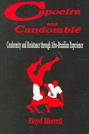 Image du vendeur pour Capoeira and Candomble : Conformity And Resistance In Brazil mis en vente par GreatBookPrices