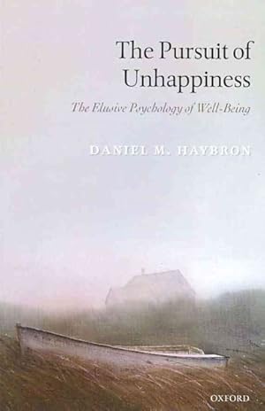 Imagen del vendedor de Pursuit of Unhappiness : The Elusive Psychology of Well-Being a la venta por GreatBookPrices