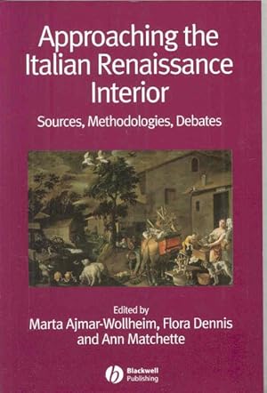 Imagen del vendedor de Approaching the Italian Renaissance Interior : Sources, Methodologies, Debates a la venta por GreatBookPrices