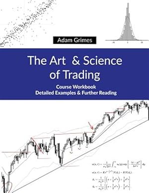 Image du vendeur pour The Art and Science of Trading: Course Workbook mis en vente par GreatBookPrices