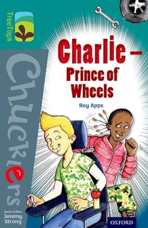 Immagine del venditore per Oxford Reading Tree Treetops Chucklers: Level 16: Charlie - Prince of Wheels venduto da GreatBookPrices
