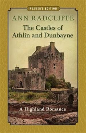 Seller image for The Castles of Athlin and Dunbayne: A Highland Romance for sale by GreatBookPrices