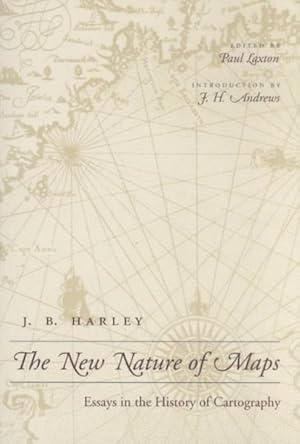 Seller image for New Nature of Maps : Essays in the History of Cartography for sale by GreatBookPrices