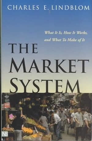 Bild des Verkufers fr Market System : What It Is, How It Works, and What to Make of It zum Verkauf von GreatBookPrices