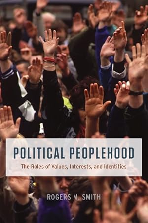 Imagen del vendedor de Political Peoplehood : The Roles of Values, Interests, and Identities a la venta por GreatBookPrices